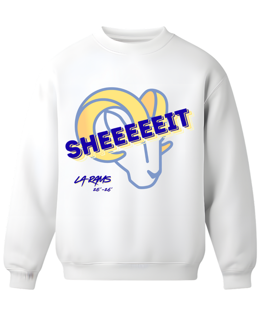SHEEEEEIT Rams Sweatshirt