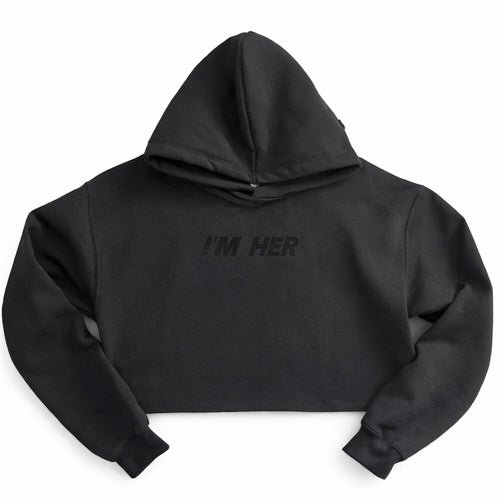 I'M HER CROP HOODIE- Side by Side Logo