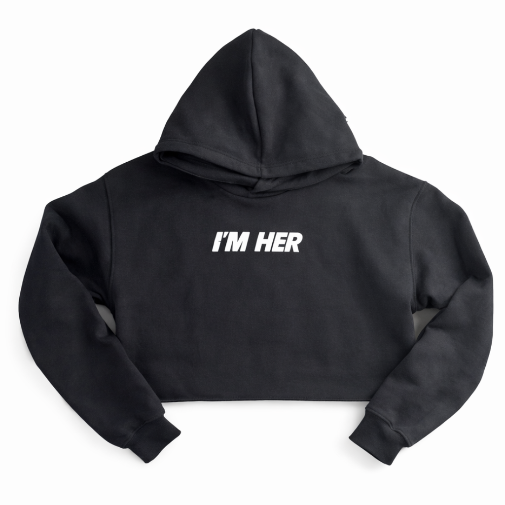 I'M HER CROP HOODIE- Side by Side Logo