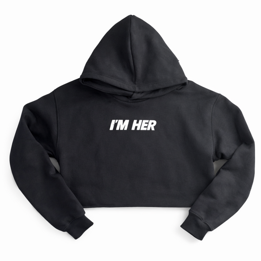 I'M HER CROP HOODIE- Side by Side Logo